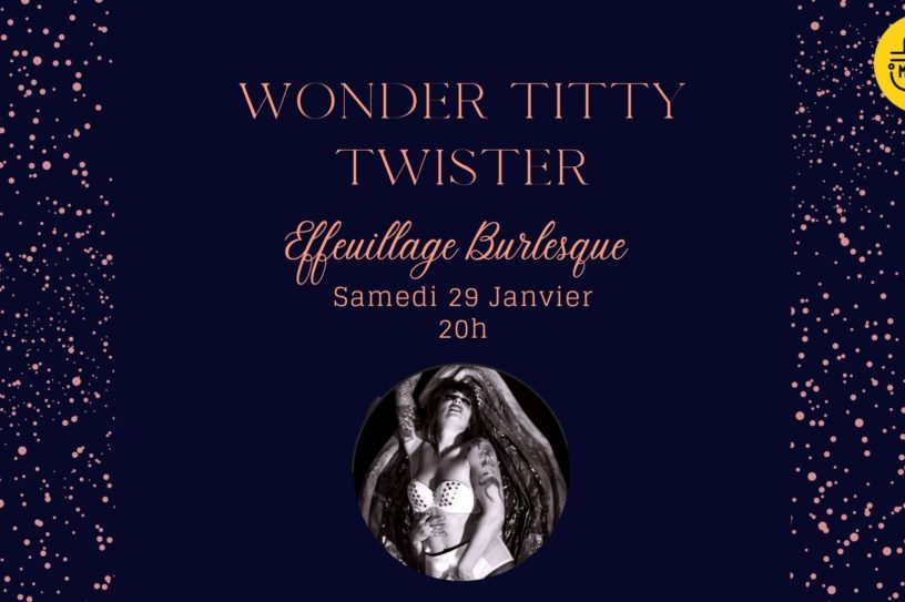 Effeuillage burlesque par Wonder  Titty Twister