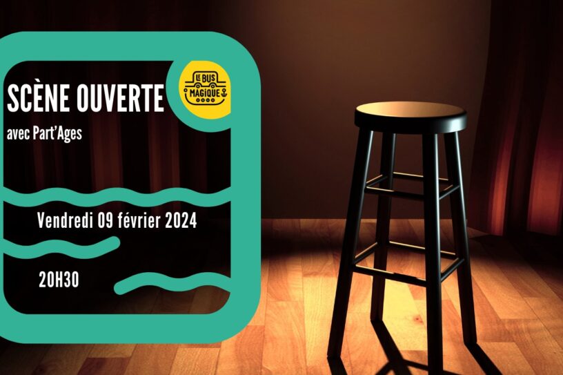Scène ouverte Part’Ages  | Péniche du Bus magique