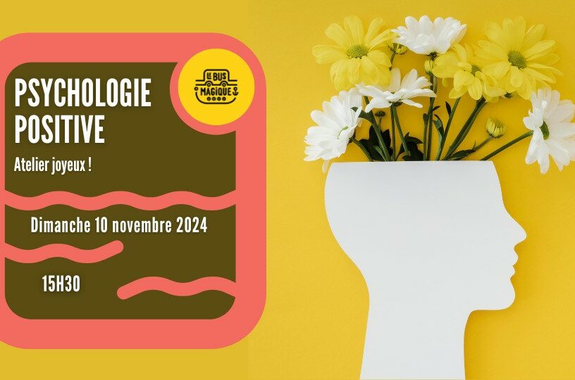 Psychologie positive : atelier joyeux ! / Péniche le Bus magique