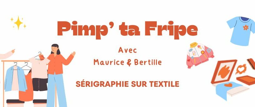 Atelier « Pimp’ ta fripe ! » Au Bus magique – Upcycling, Sérigraphie et Goûter