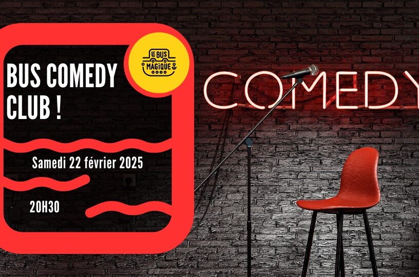 BUS COMEDY CLUB ! | Péniche le Bus Magique