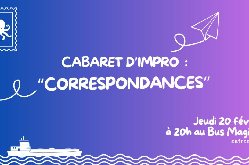 CORRESONDANCES- Cabaret d’Impro | Péniche le Bus Magique