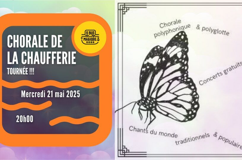 TOURNÉE de la chorale – de la Chaufferie au Bus magique