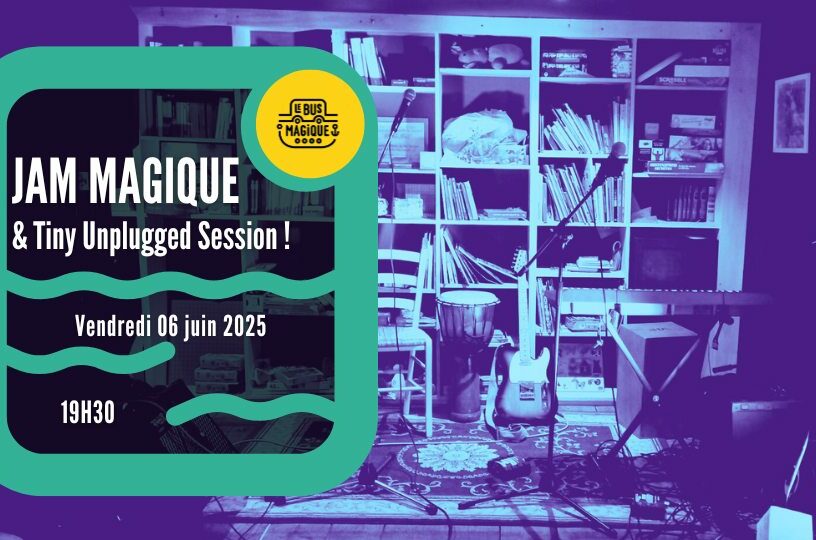 JAM SESSION & TINY UNPLUGGED SESSION ! / Péniche le Bus magique