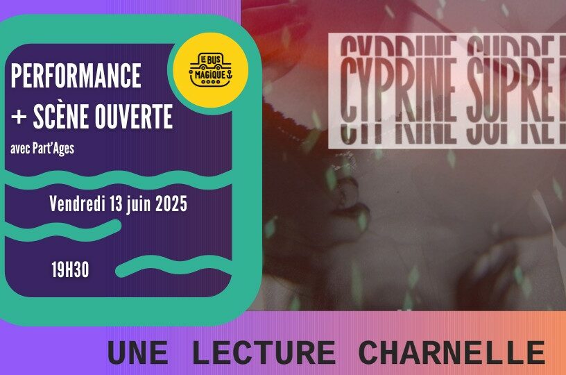 Cyprine Suprême + Scène ouverte Part’Ages | Péniche le Bus magique