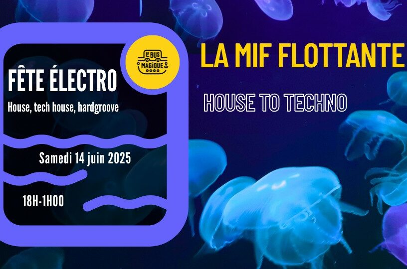 Fête électro La Mif & Party Remise | Péniche le Bus magique