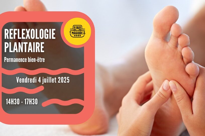 Séance bien-être : REFLEXOLOGIE PLANTAIRE / Péniche le Bus magique