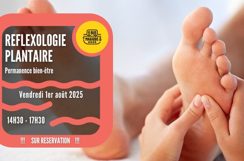 Séance bien-être : REFLEXOLOGIE PLANTAIRE / Péniche le Bus magique