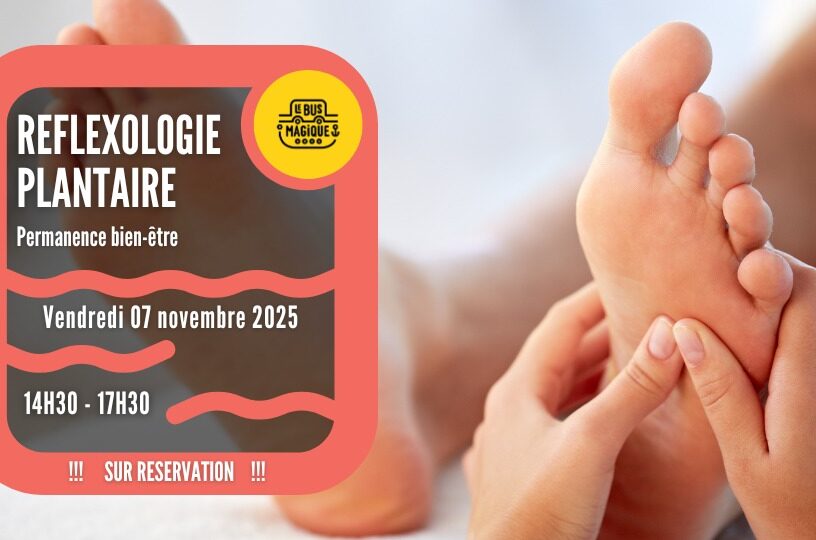 Séance bien-être : REFLEXOLOGIE PLANTAIRE / Péniche le Bus magique