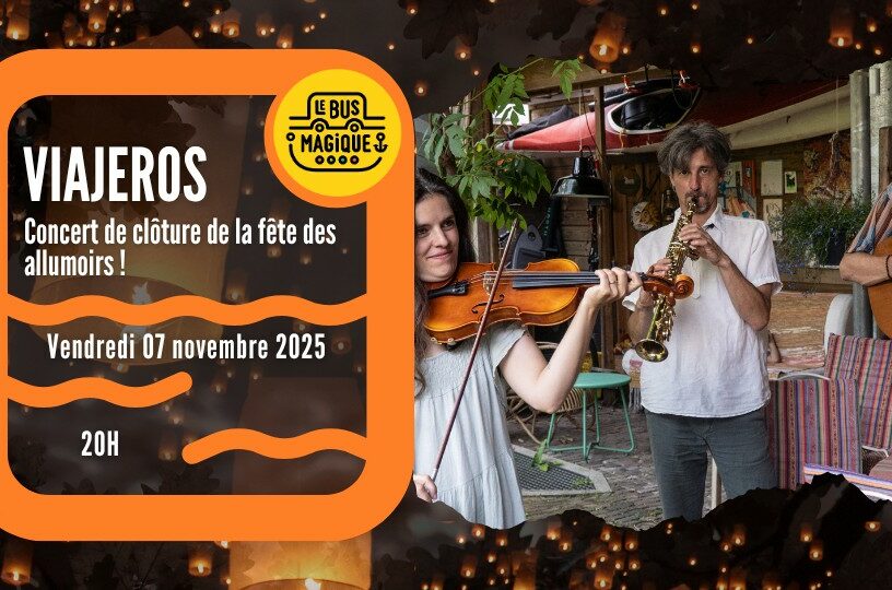 VIAJEROS EN TOURNEE ! Concert de clôture de la fête des allumoirs⎟ Péniche le Bus magique