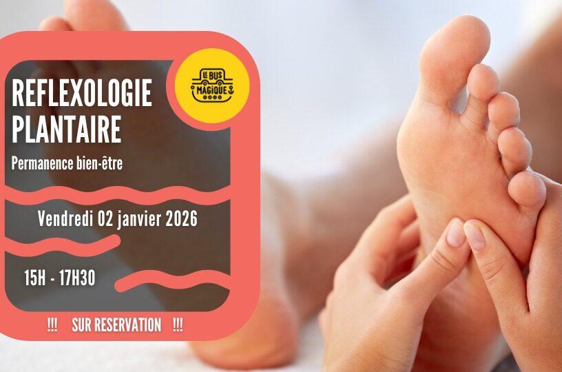 Séance bien-être : REFLEXOLOGIE PLANTAIRE / Péniche le Bus magique
