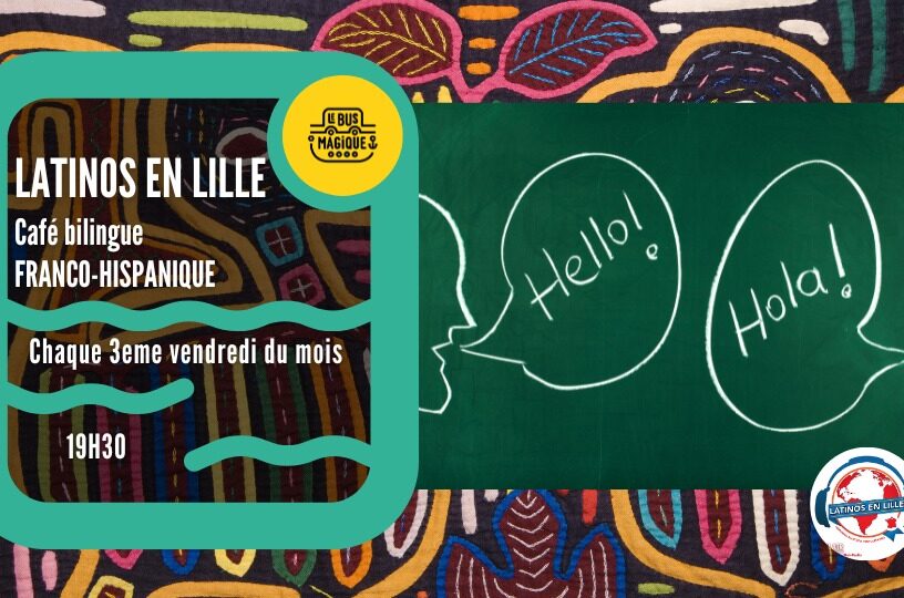 Café bilingue LATINOS EN LILLE | Péniche le Bus Magique