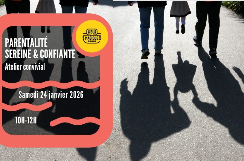 PARENTALITE SEREINE & CONFIANTE – Atelier convivial / Péniche le Bus magique