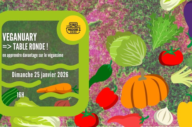 Table ronde ! VEGANUARY  / Péniche le Bus magique