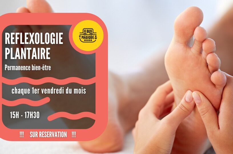 Séance bien-être : REFLEXOLOGIE PLANTAIRE / Péniche le Bus magique