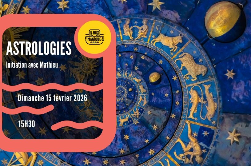 ASTROLOGIE ! Initiation avec Mathieu / Péniche le Bus magique