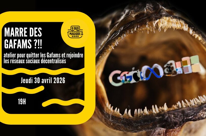 Bye bye les GAFAMS !!!!! / Péniche le Bus magique