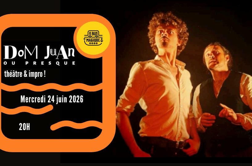 DOM JUAN ou presque – théâtre & impro ! | Péniche le Bus Magique