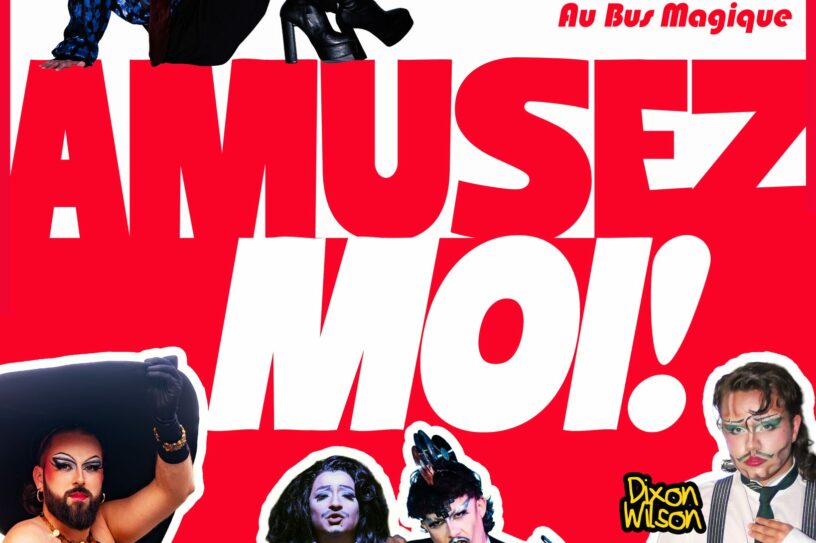 AMUSEZ-MOI! Drag show