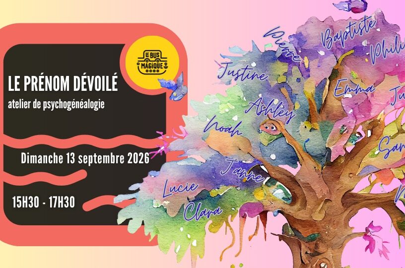 LE PRENOM DEVOILE – atelier de psychogénéalogie
