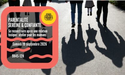 Se reconstruire après une relation toxique ? Atelier pour les mamans ❤️