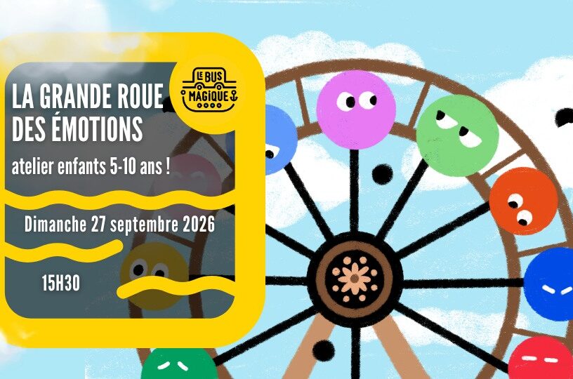 LA GRANDE ROUE DES EMOTIONS ! Atelier pour enfants