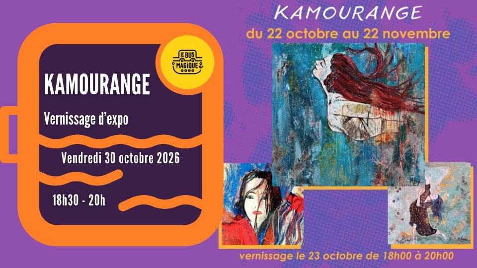 🎨 Exposition Kamourange – Vernissage !